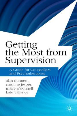 Book Getting the Most from Supervision: A Guide for Counsellors and Psychotherapists (Professional Handbooks in Counselling and Psychotherapy) free