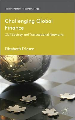 Book Challenging Global Finance: Civil Society And Transnational Networks (international Political Economy Series) free