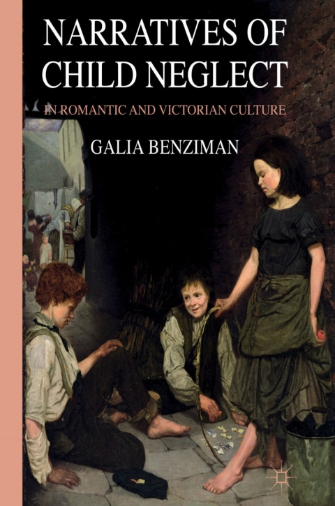 Book Narratives of Child Neglect in Romantic and Victorian Culture free