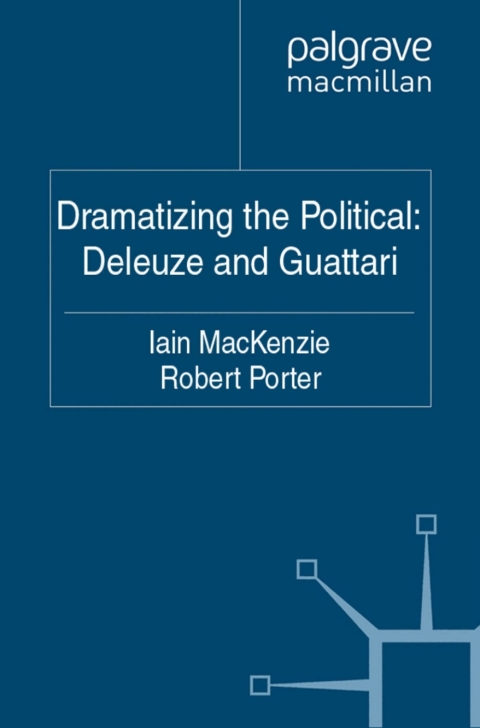 Book Dramatizing the Political: Deleuze and Guattari free