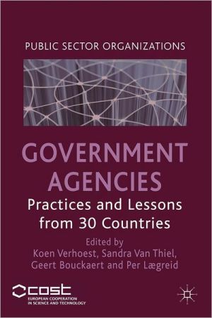 Book Government Agencies: Practices and Lessons from 30 Countries free