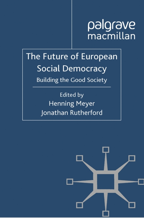 Book The Future of European Social Democracy: Building the Good Society free