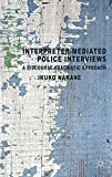 Book Interpreter-mediated Police Interviews: A Discourse-Pragmatic Approach free