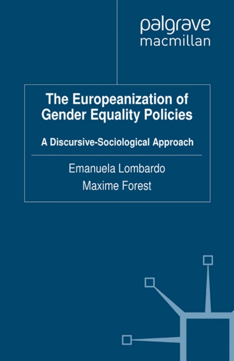 Book The Europeanization of Gender Equality Policies: A Discursive-Sociological Approach (Gender and Politics) free