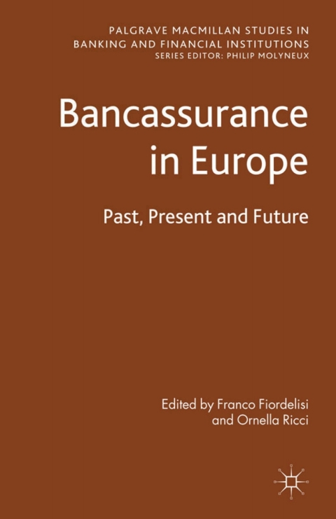 Book Bancassurance in Europe: Past, Present and Future (Palgrave Macmillan Studies in Banking and Financial Institutions) free