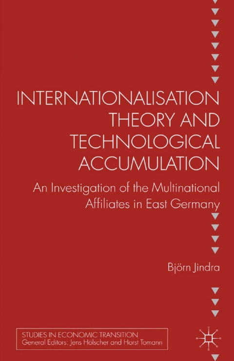 Book Internationalisation Theory and Technological Accumulation: An Investigation of Multinational Affiliates in East Germany (Studies in Economic Transition) free