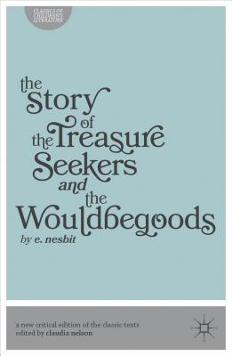 Book The Story of the Treasure Seekers and The Wouldbegoods (Classics of Children's Literature, 4) free