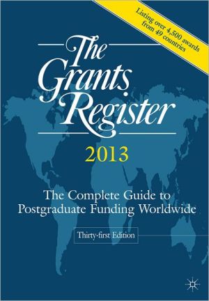 Book The Grants Register 2013: The Complete Guide to Postgraduate Funding Worldwide free