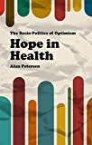 Book Hope In Health: The Socio-politics Of Optimism free