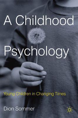 Book A Childhood Psychology: Young Children in Changing Times free