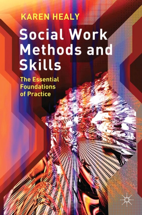 Book Social Work Methods and Skills: The Essential Foundations of Practice free