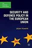 Book Security and Defence Policy in the European Union (The European Union Series) free