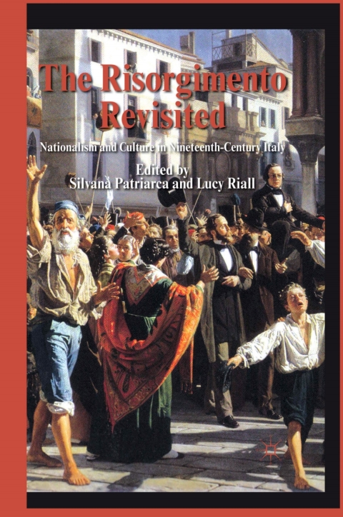 Book The Risorgimento Revisited: Nationalism and Culture in Nineteenth-Century Italy free