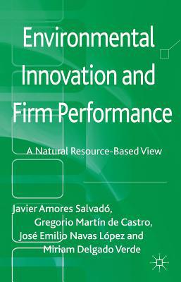 Book Environmental Innovation And Firm Performance: A Natural Resource-based View free