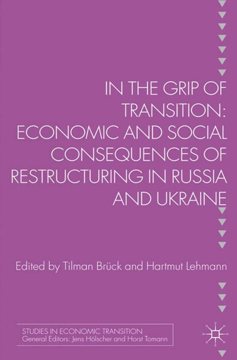 Book In the Grip of Transition: Economic and Social Consequences of Restructuring in Russia and Ukraine (Studies in Economic Transition) free