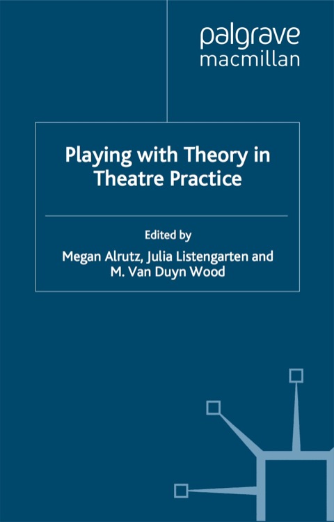 Book Playing with Theory in Theatre Practice free