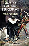 Book Slapstick And Comic Performance: Comedy And Pain free