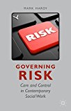 Book Governing Risk: Care and Control in Contemporary Social Work free