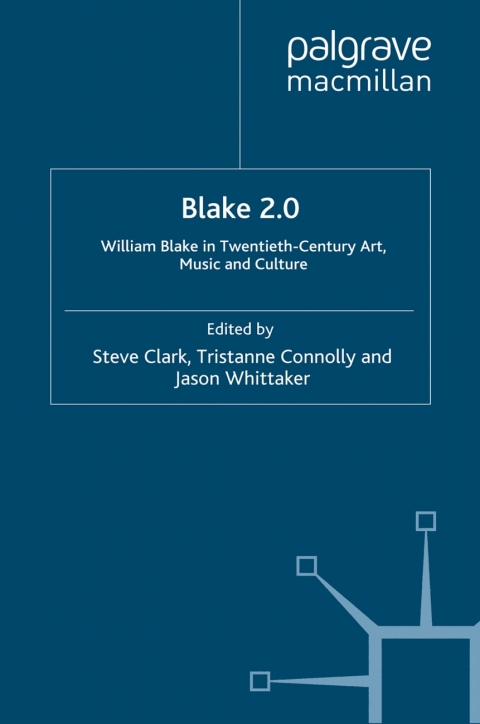 Book Blake 2.0: William Blake in Twentieth-Century Art, Music and Culture free