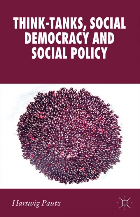 Book Think-Tanks, Social Democracy and Social Policy (New Perspectives in German Political Studies) free