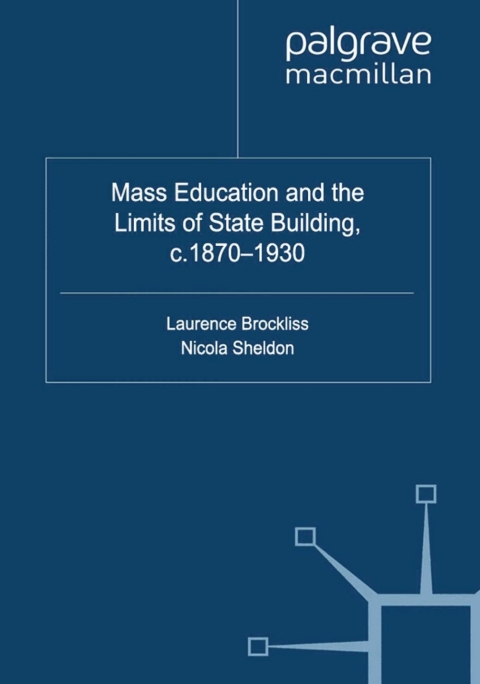 Book Mass Education and the Limits of State Building, c.1870-1930 free