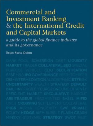 Book Commercial and Investment Banking and the International Credit and Capital Markets: A Guide to the Global Finance Industry and its Governance free