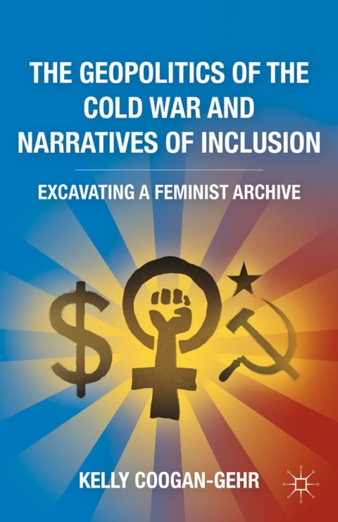Book The Geopolitics of the Cold War and Narratives of Inclusion free