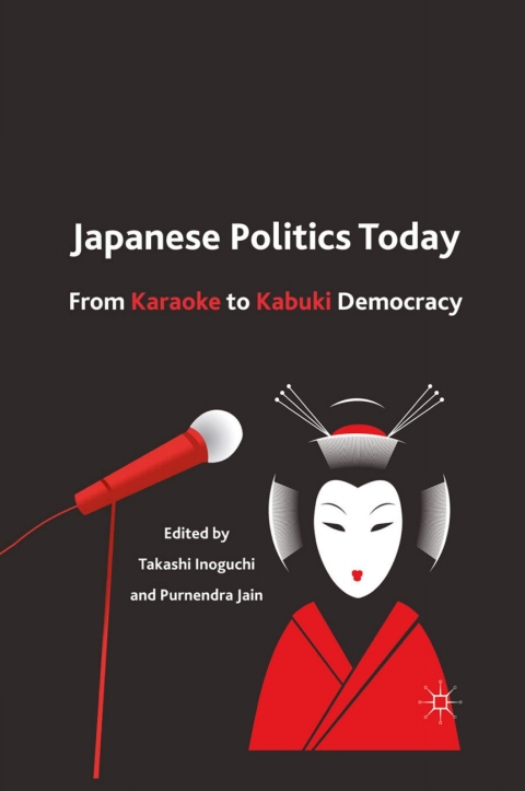 Book Japanese Politics Today: From Karaoke to Kabuki Democracy free