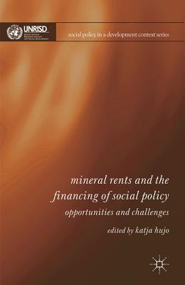 Book Mineral Rents and the Financing of Social Policy: Opportunities and Challenges (Social Policy in a Development Context) free