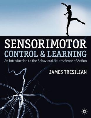 Book Sensorimotor Control and Learning: An introduction to the behavioral neuroscience of action free