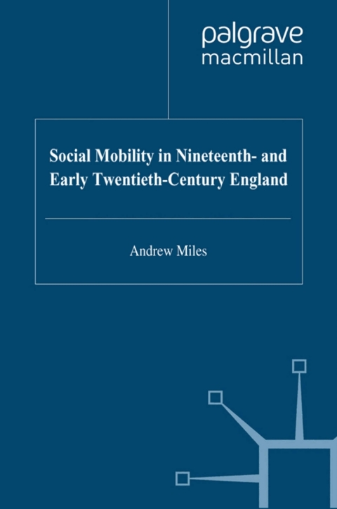 Book Social Mobility in Nineteenth- and Early Twentieth-Century England free