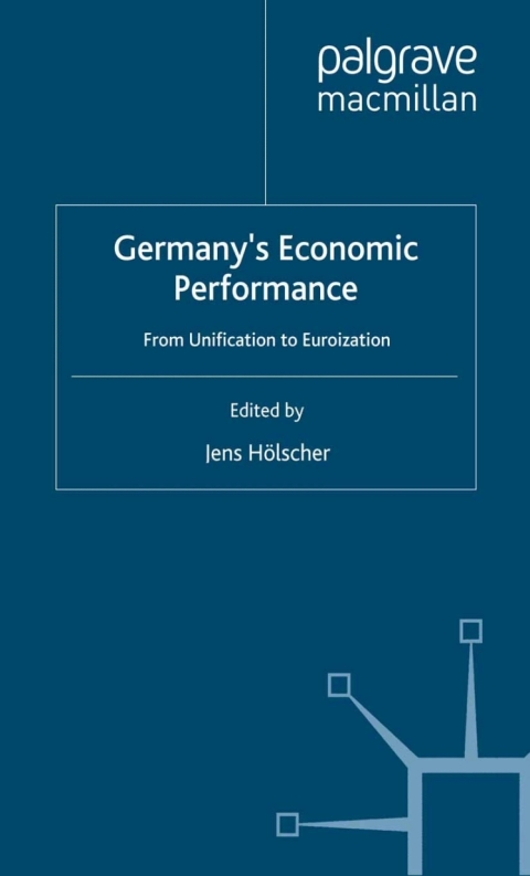Book Germany's Economic Performance: From Unification to Euroization (Anglo-German Foundation) free