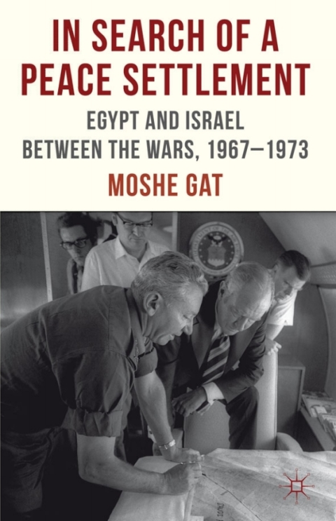 Book In Search of a Peace Settlement: Egypt and Israel between the Wars, 1967-1973 free
