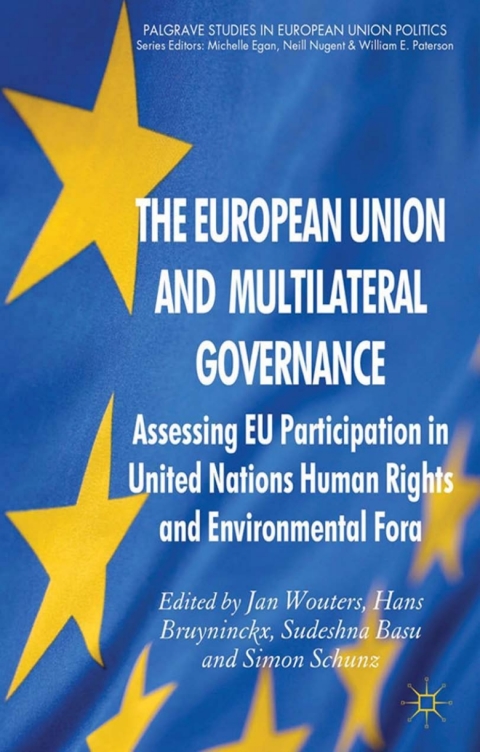 Book The European Union and Multilateral Governance: Assessing EU Participation in United Nations Human Rights and Environmental Fora (Palgrave Studies in European Union Politics) free