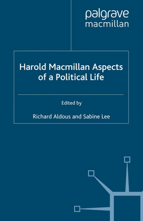 Book Harold Macmillan: Aspects of a Political Life free