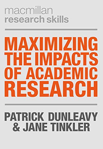 Book Maximizing the Impacts of Academic Research (Macmillan Research Skills) free