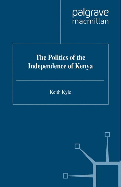 Book The Politics of the Independence of Kenya free