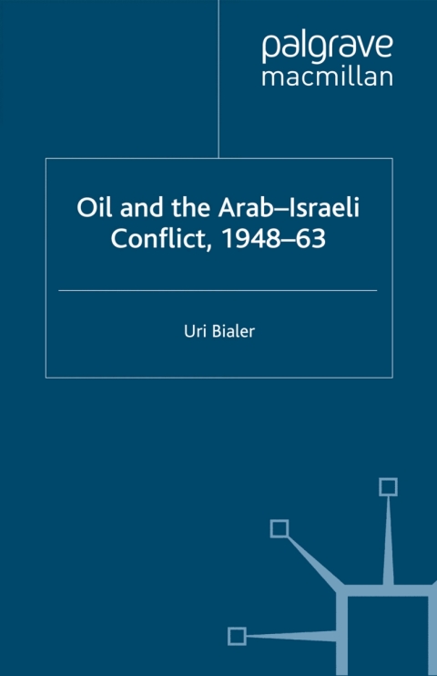 Book Oil and the Arab-Israeli Conflict, 1948-1963 free