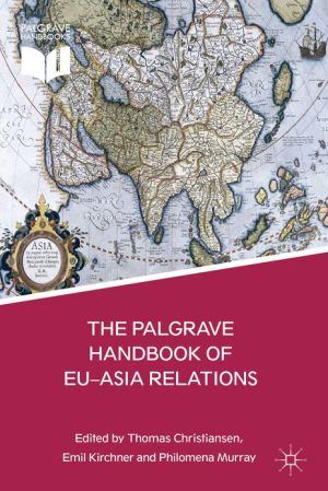 Book The Palgrave Handbook of EU-Asia Relations (Palgrave Handbooks) free