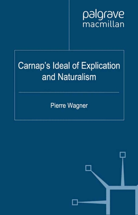 Book Carnap's Ideal of Explication and Naturalism free