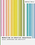 Book Marketing In Creative Industries: Value, Experience and Creativity free