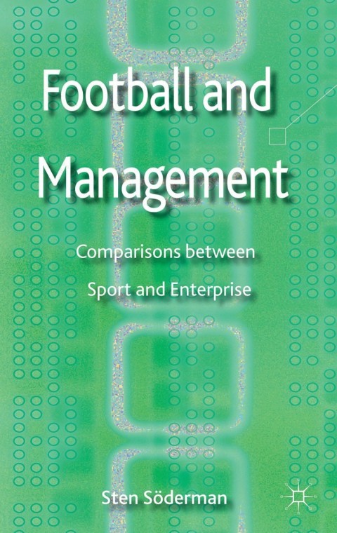 Book Football and Management: Comparisons between Sport and Enterprise free