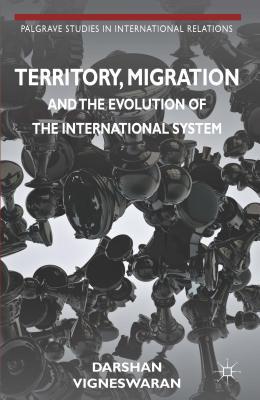 Book Territory, Migration and the Evolution of the International System free