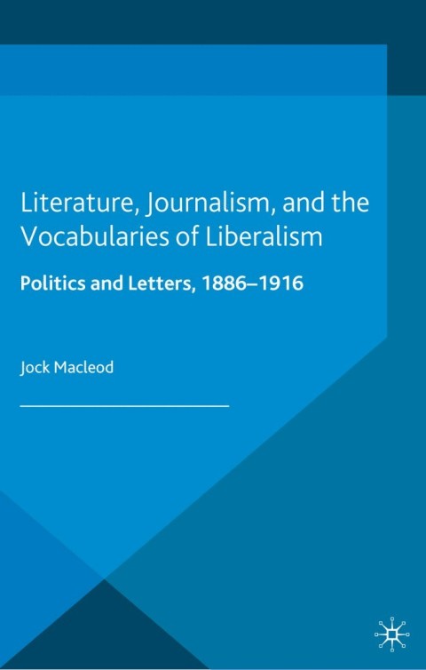 Book Literature, Journalism, and the Vocabularies of Liberalism free