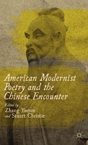 Book American Modernist Poetry and the Chinese Encounter free