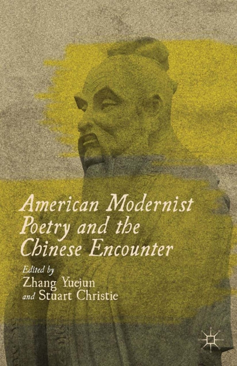 Book American Modernist Poetry and the Chinese Encounter free
