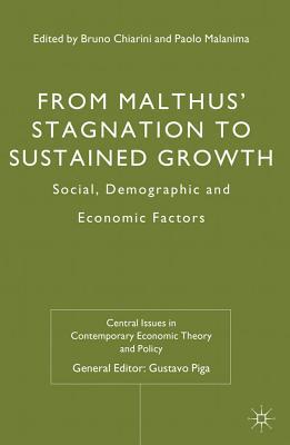 Book From Malthus' Stagnation to Sustained Growth: Social, Demographic and Economic Factors (Central Issues in Contemporary Economic Theory and Policy) free
