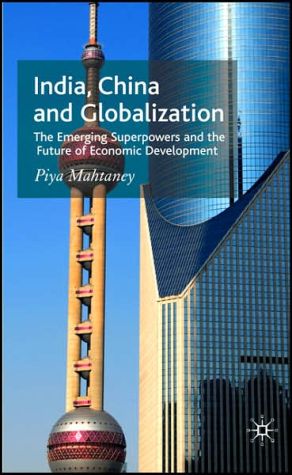 Book India, China and Globalization: The Emerging Superpowers and the Future of Economic Development free