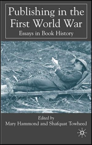 Book Publishing in the First World War: Essays in Book History free