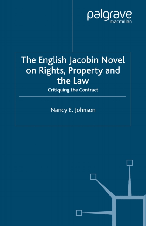 Book The English Jacobin Novel on Rights, Property and the Law free